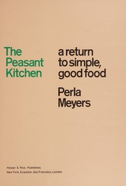 Cover of: The peasant kitchen: a return to simple, good food