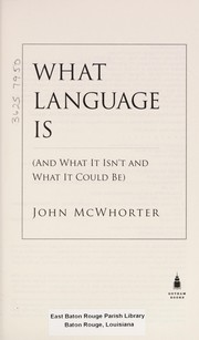 Cover of: What language is: and what it isn't and what it could be