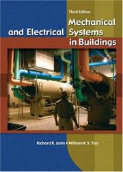 Mechanical and electrical systems in buildings by Richard R. Janis, William Tao