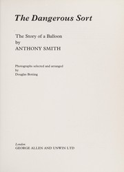 Cover of: The dangerous sort: the story of a balloon