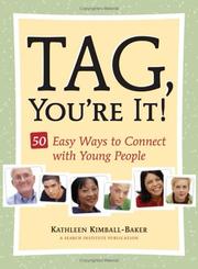 Cover of: Tag, You're It!: 50 Easy Ways to Connect with Young People