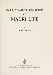 Cover of: An Illustrated Encyclopedia of Maori Life