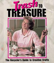 Cover of: Trash to treasure by [editor-in-chief, Anne Van Wagner Childs].