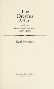 The Dreyfus affair and the American conscience, 1895-1906 by Egal Feldman