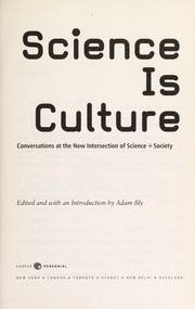 Science is culture by Adam Bly