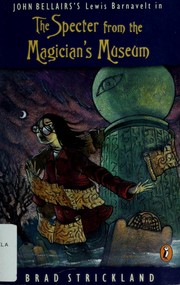 Cover of: The Specter from the Magician's Museum: Lewis Barnavelt #7