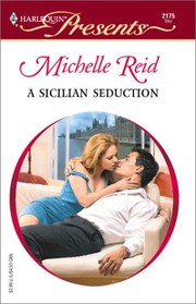 Cover of: A Sicilian Seduction by Michelle Reid