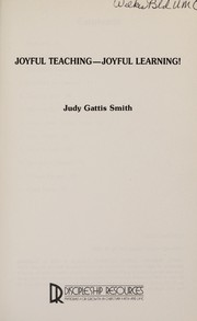 Joyful Teaching Joyful Learning by Judy Gattis Smith