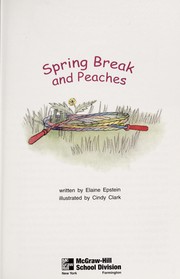 Cover of: Spring break and peaches (McGraw-Hill reading : leveled books)
