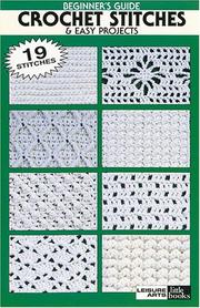 Cover of: Beginner's Guide: Crochet Stitches & Easy Projects (Leisure Arts #75009)