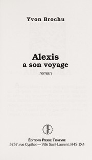 Cover of: Alexis a son voyage: roman