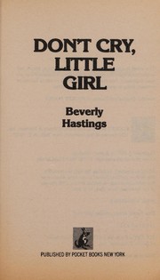 Cover of: Don't Cry Little Girl by Beverly Hastings