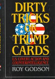 Cover of: Dirty tricks or trump cards: U.S. covert action and counterintelligence