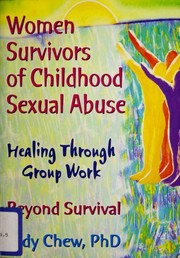 Cover of: Women survivors of childhood sexual abuse: healing through group work : beyond survival