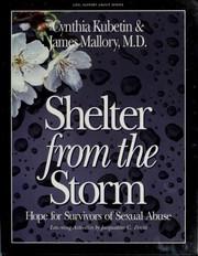 Shelter from the storm by Cynthia A. Kubetin