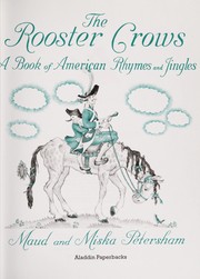 Cover of: The rooster crows: a book of American rhymes and jingles