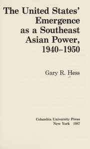 Cover of: The United States' emergence as a Southeast Asian power, 1940-1950