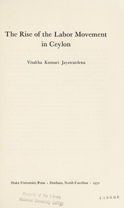 The Rise of the Labor Movement in Ceylon by Kumari Jayawardena