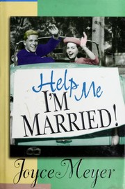 Cover of: Help me, I'm married!