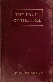 Cover of: The fruit of the tree by Edith Wharton