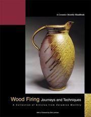 Cover of: Wood Firing: Journeys and Techniques: A Collection of Articles from Ceramics Monthly
