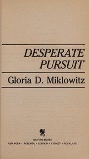 Desperate pursuit by Gloria D. Miklowitz