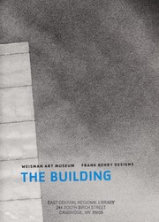Cover of: The building: Weisman Art Museum, Frank Gehry designs