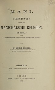 Cover of: Mani: Forschungen über die manichäische Religion : ein Beitrag zur vergleichenden Religionsgeschichte des Orients