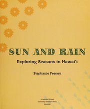 Cover of: Sun and rain: exploring seasons in Hawaiʻi