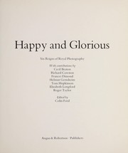 Cover of: Happy and glorious: six reigns of royal photography