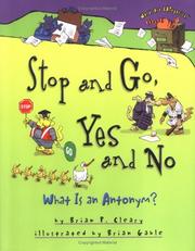 Cover of: Stop and go, yes and no: what is an antonym?