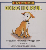 Cover of: Being helpful by Joy Berry