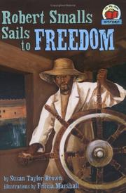 Cover of: Robert Smalls sails to freedom by Susan Taylor Brown