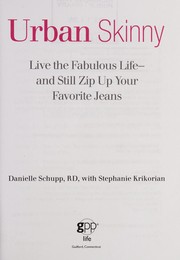 Cover of: Urban skinny: live the fabulous life--and still zip up your favorite jeans
