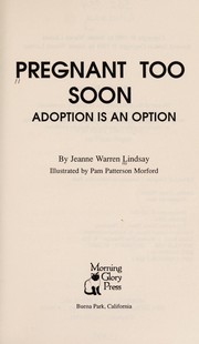Cover of: Pregnant too soon: adoption is an option