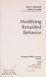 Modifying retarded behavior by John T. Neisworth