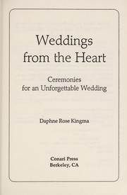 Cover of: Weddings from the heart: ceremonies for an unforgettable wedding