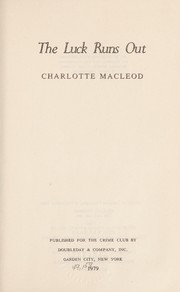Cover of: The luck runs out by Charlotte MacLeod