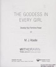 Cover of: The goddess in every girl: develop your feminine power