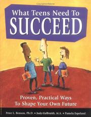 Cover of: What teens need to succeed: proven, practical ways to shape your own future