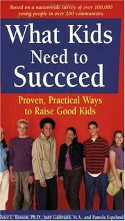 Cover of: What kids need to succeed by Peter L. Benson