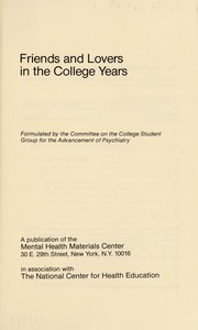 Cover of: Friends and lovers in the college years by Group for the Advancement of Psychiatry. Committee on the College Student.