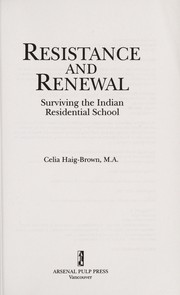 Cover of: Resistance and renewal: surviving the Indian residential school