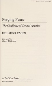 Cover of: Forging peace: the challenge of Central America