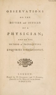 Cover of: Observations on the duties and offices of a physician; and on the method of prosecuting enquiries in philosophy
