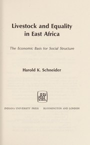 Livestock and Equality in East Africa by Harold K. Schneider