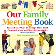 Cover of: Our Family Meeting Book: Fun and Easy Ways to Manage Time, Build Communication, and Share Responsibility Week by Week