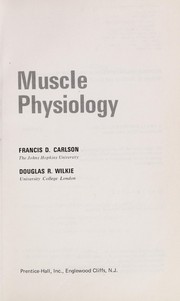 Muscle physiology by Francis D. Carlson