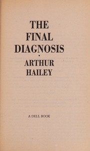 Final Diagnosis, The by Arthur Hailey