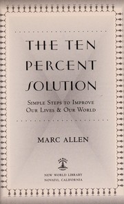 Cover of: Ten-percent solution: simple steps to improve our lives & our world
